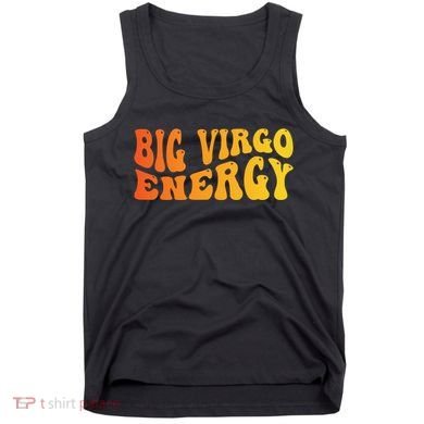August September Birthday Big Energy Virgo Tank Top