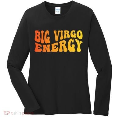 August September Birthday Big Energy Virgo Women's Long Sleeve Shirt