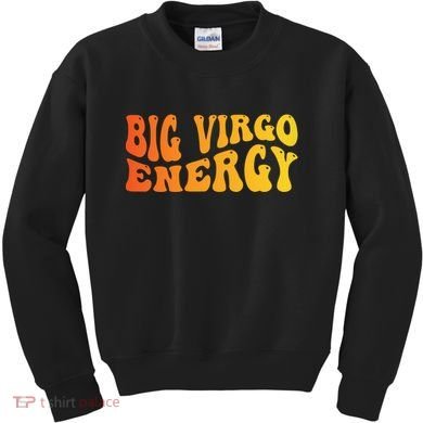 August September Birthday Big Energy Virgo Kids Sweatshirt