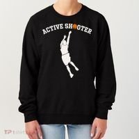 Active Shooter Basketball Lovers funny player Women's Sweatshirt thumb 0