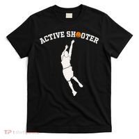 Active Shooter Basketball Lovers funny player T-Shirt thumb 0