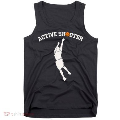 Active Shooter Basketball Lovers funny player Tank Top