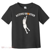 Active Shooter Basketball Lovers funny player Toddler T-Shirt thumb 0
