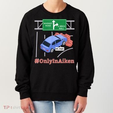 Aiken, SC, Brick Wall Meme Women's Sweatshirt