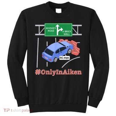 Aiken, SC, Brick Wall Meme Sweatshirt