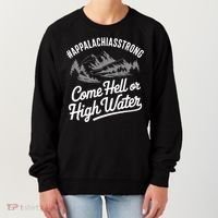 Appalachia Strong Come Hell Or High Water Mountain Nc Vn Tn Women's Sweatshirt thumb 0