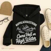 Appalachia Strong Come Hell Or High Water Mountain Nc Vn Tn Hoodie thumb 4