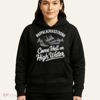 Appalachia Strong Come Hell Or High Water Mountain Nc Vn Tn Hoodie thumb 5