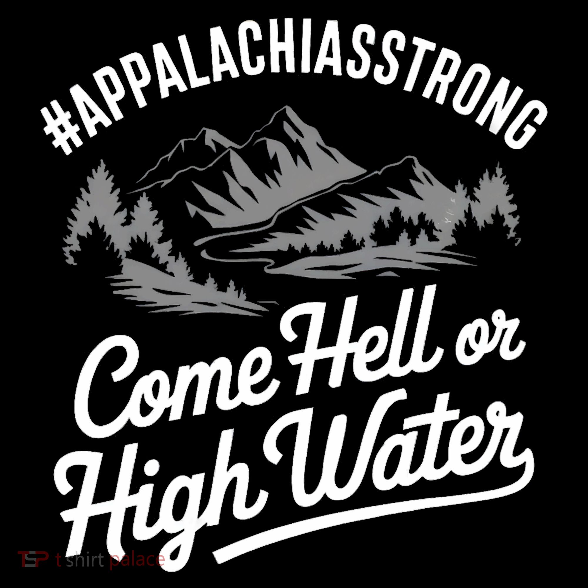 Appalachia Strong Come Hell Or High Water Mountain Nc Vn Tn Tank Top