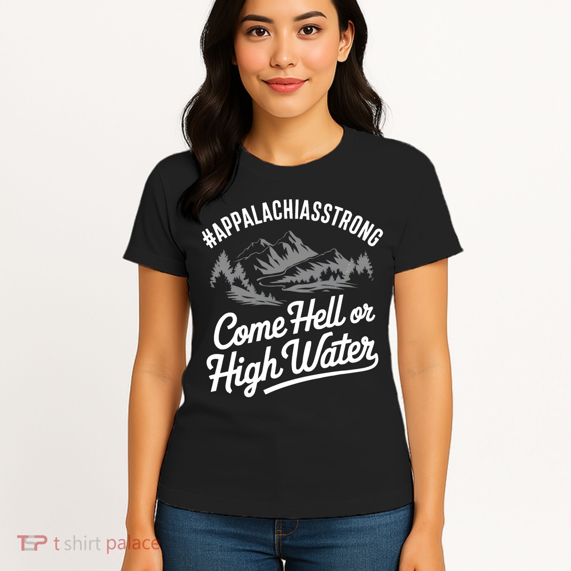 Appalachia Strong Come Hell Or High Water Mountain Nc Vn Tn Women's T-Shirt