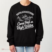 Appalachia Strong Come Hell Or High Water Mountain Nc Vn Tn Women's Sweatshirt thumb 0