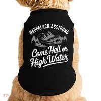 Appalachia Strong Come Hell Or High Water Mountain Nc Vn Tn Doggie Tank thumb 0