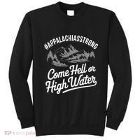 Appalachia Strong Come Hell Or High Water Mountain Nc Vn Tn Sweatshirt thumb 0