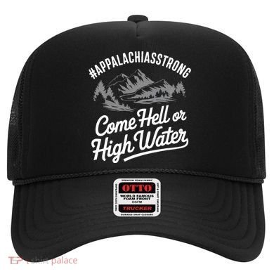 Appalachia Strong Come Hell Or High Water Mountain Nc Vn Tn Hat
