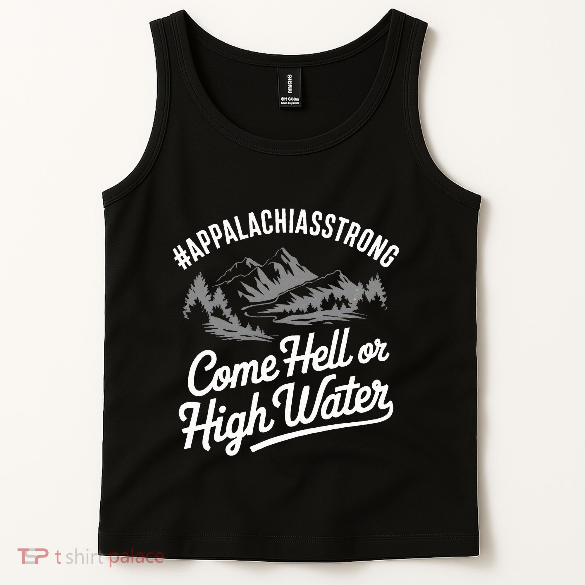 Appalachia Strong Come Hell Or High Water Mountain Nc Vn Tn Tank Top