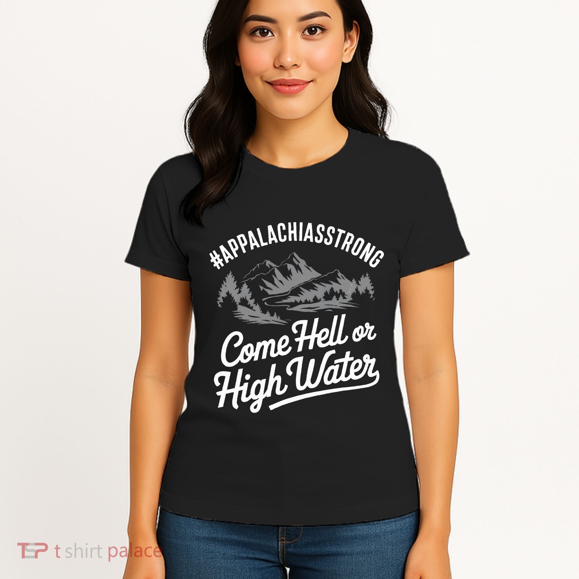 Appalachia Strong Come Hell Or High Water Mountain Nc Vn Tn Women's T-Shirt