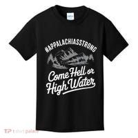 Appalachia Strong Come Hell Or High Water Mountain Nc Vn Tn Kids T-Shirt thumb 0