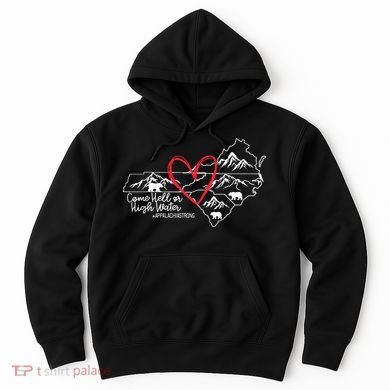Appalachia Strong Come Hell Or High Water United Mountain Hoodie