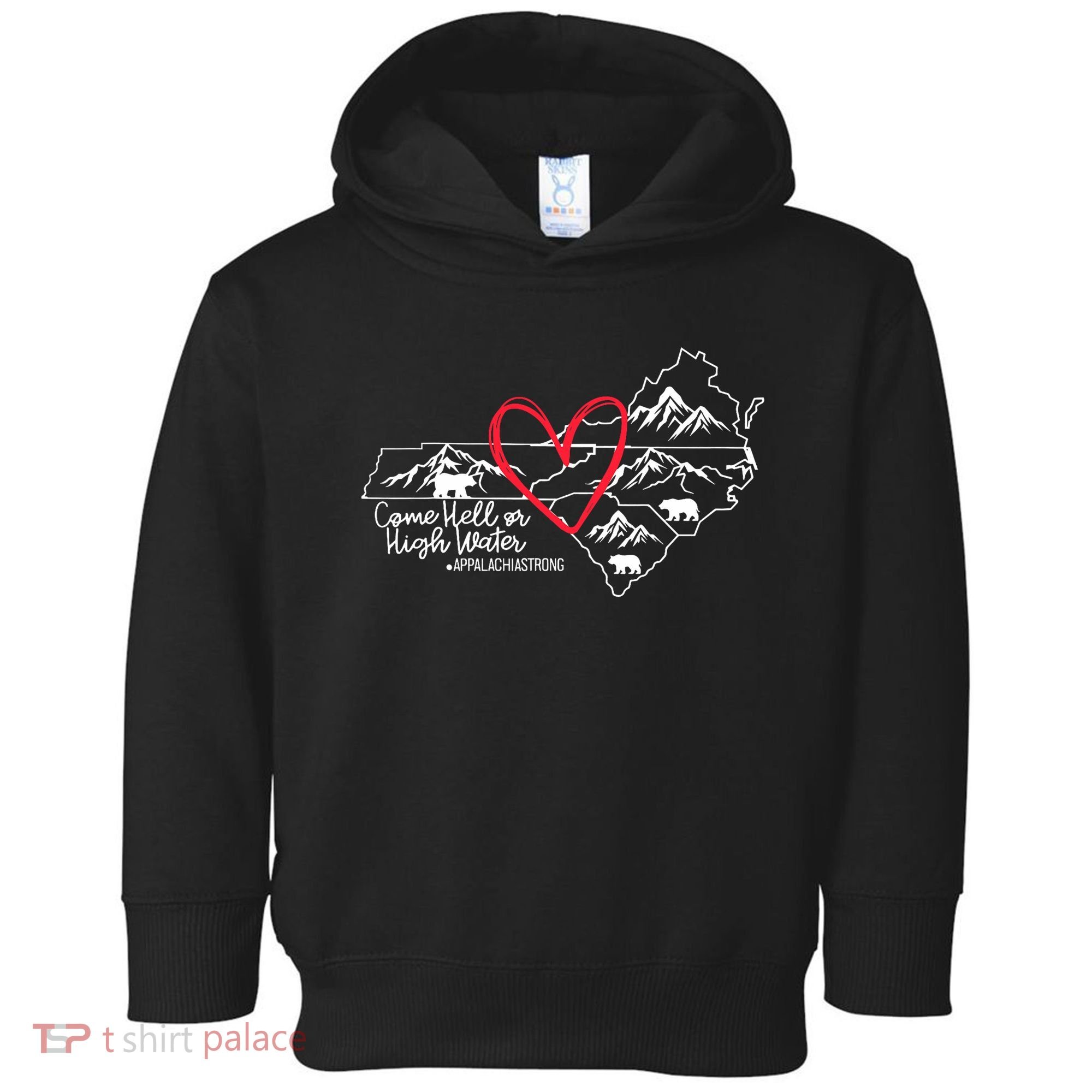 Appalachia Strong Come Hell Or High Water United Mountain Toddler Hoodie