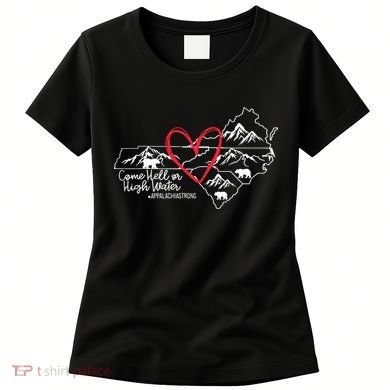 Appalachia Strong Come Hell Or High Water United Mountain Women's T-Shirt