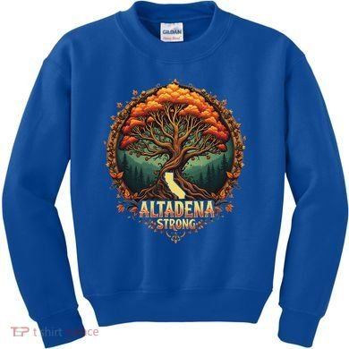 Altadena Strong California Supporters Kids Sweatshirt