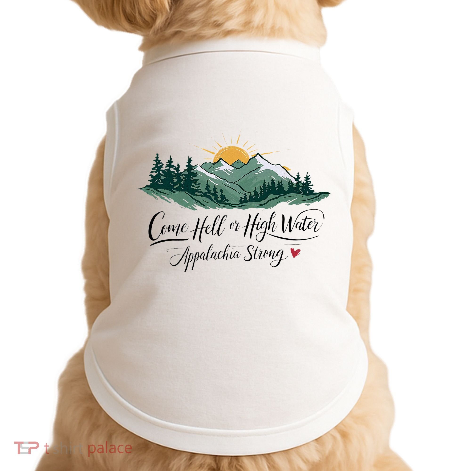 Appalachia Strong Come Hell Or High Water Doggie Tank