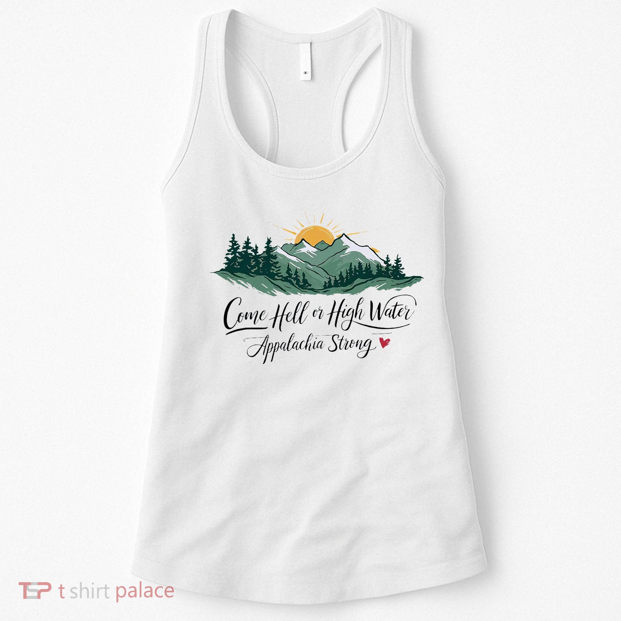 Appalachia Strong Come Hell Or High Water Women's Tank Top