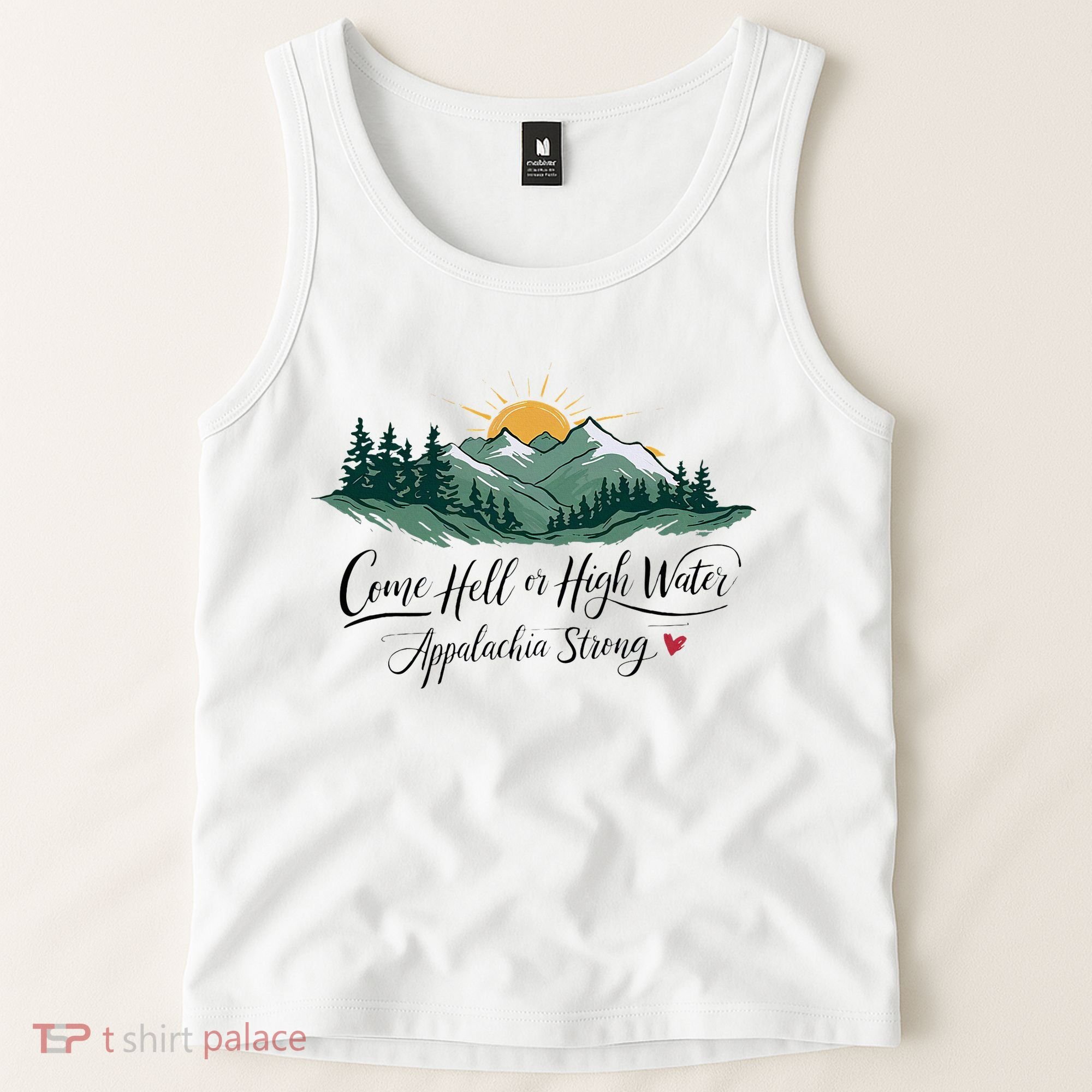 Appalachia Strong Come Hell Or High Water Tank Top