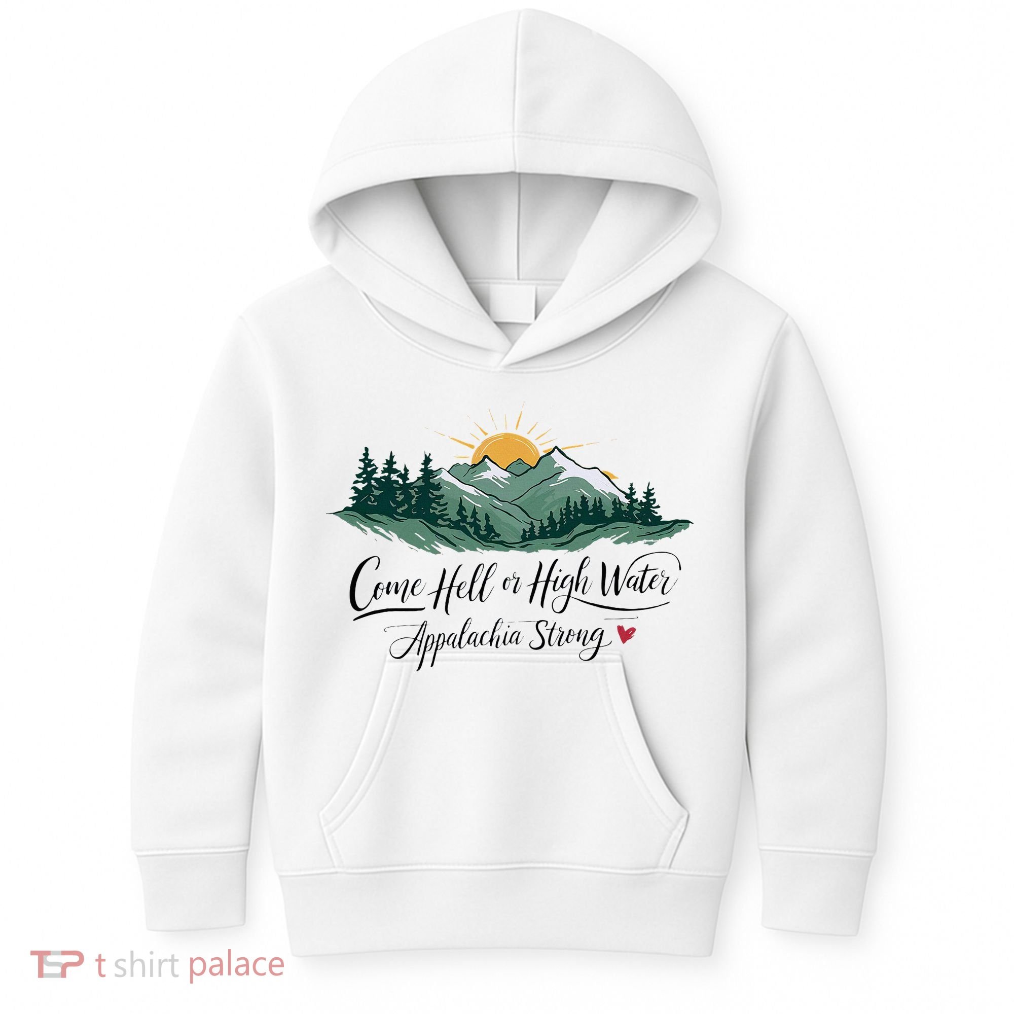 Appalachia Strong Come Hell Or High Water Kids Hoodie