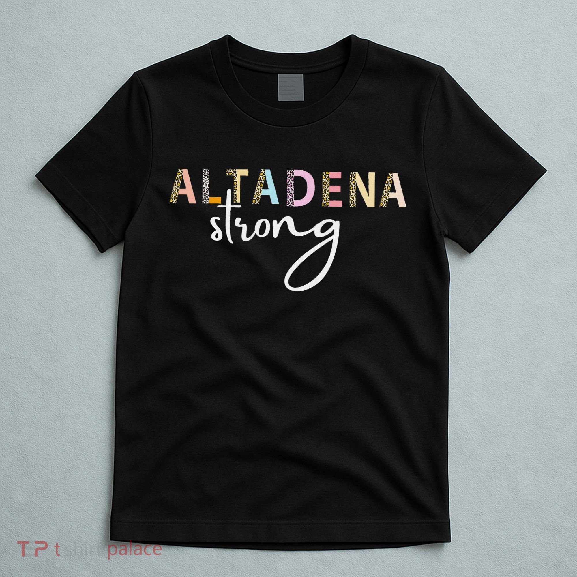 Altadena Strong California Women T-Shirt