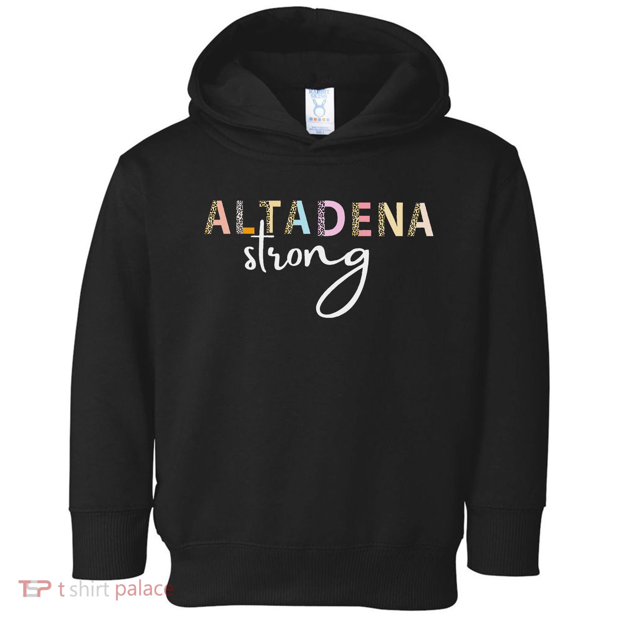 Altadena Strong California Women Toddler Hoodie