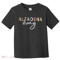 Altadena Strong California Women Toddler T-Shirt thumb 0