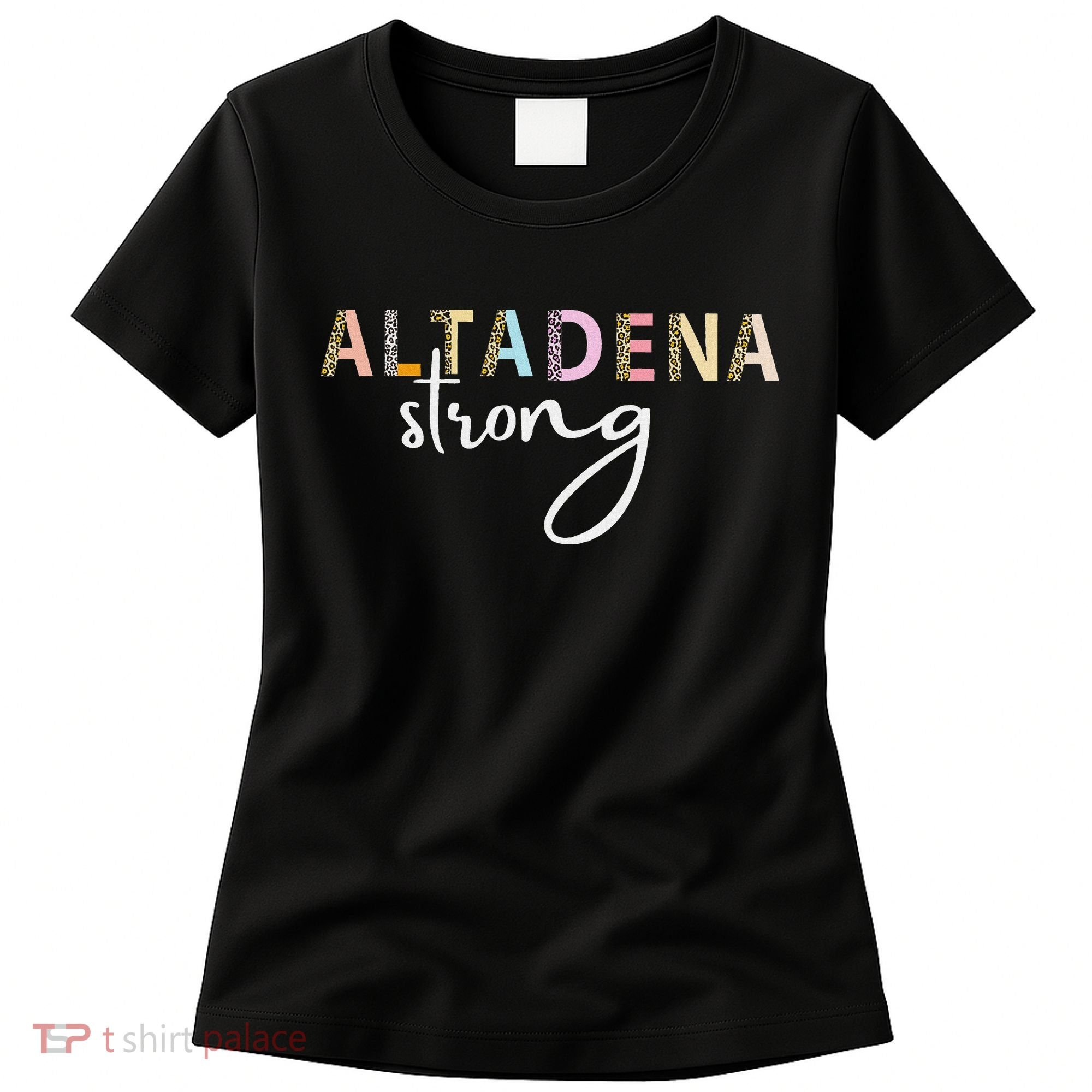 Altadena Strong California Women Women's T-Shirt