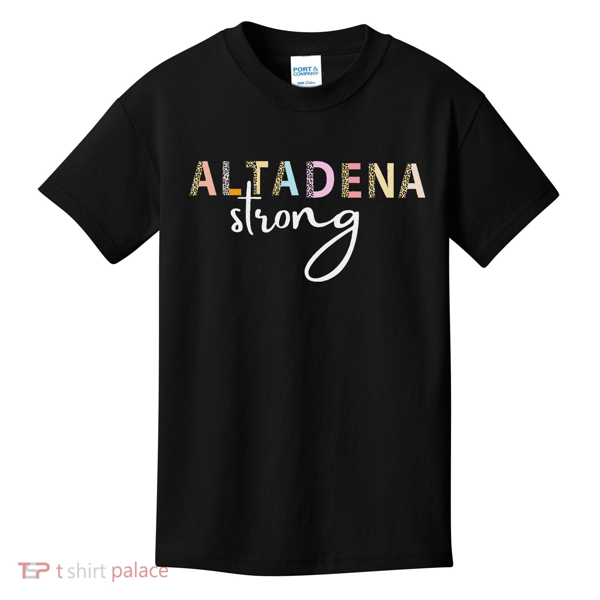 Altadena Strong California Women Kids T-Shirt