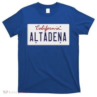 Altadena Strong California Hometown T-Shirt