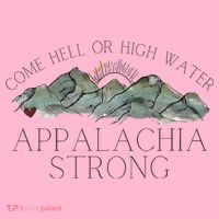 Appalachia Strong Come Hell Or High Water Mountain Nc Vn Tn Coaster thumb 2