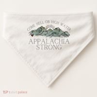Appalachia Strong Come Hell Or High Water Mountain Nc Vn Tn USA-Made Doggie Bandana thumb 0