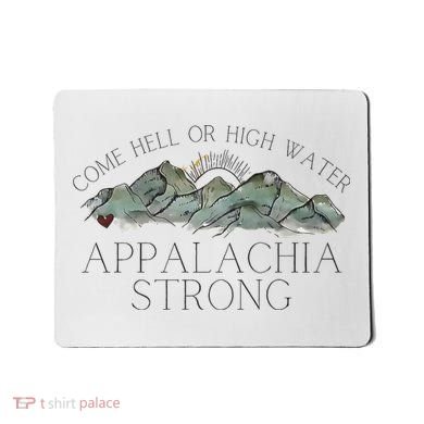 Appalachia Strong Come Hell Or High Water Mountain Nc Vn Tn Mousepad