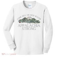 Appalachia Strong Come Hell Or High Water Mountain Nc Vn Tn Kids Long Sleeve Shirt thumb 0