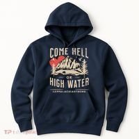 Appalachia Strong Come Hell Or High Water Mountain Hoodie thumb 0