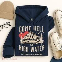 Appalachia Strong Come Hell Or High Water Mountain Hoodie thumb 4