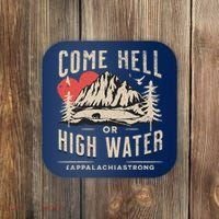 Appalachia Strong Come Hell Or High Water Mountain Coaster thumb 0