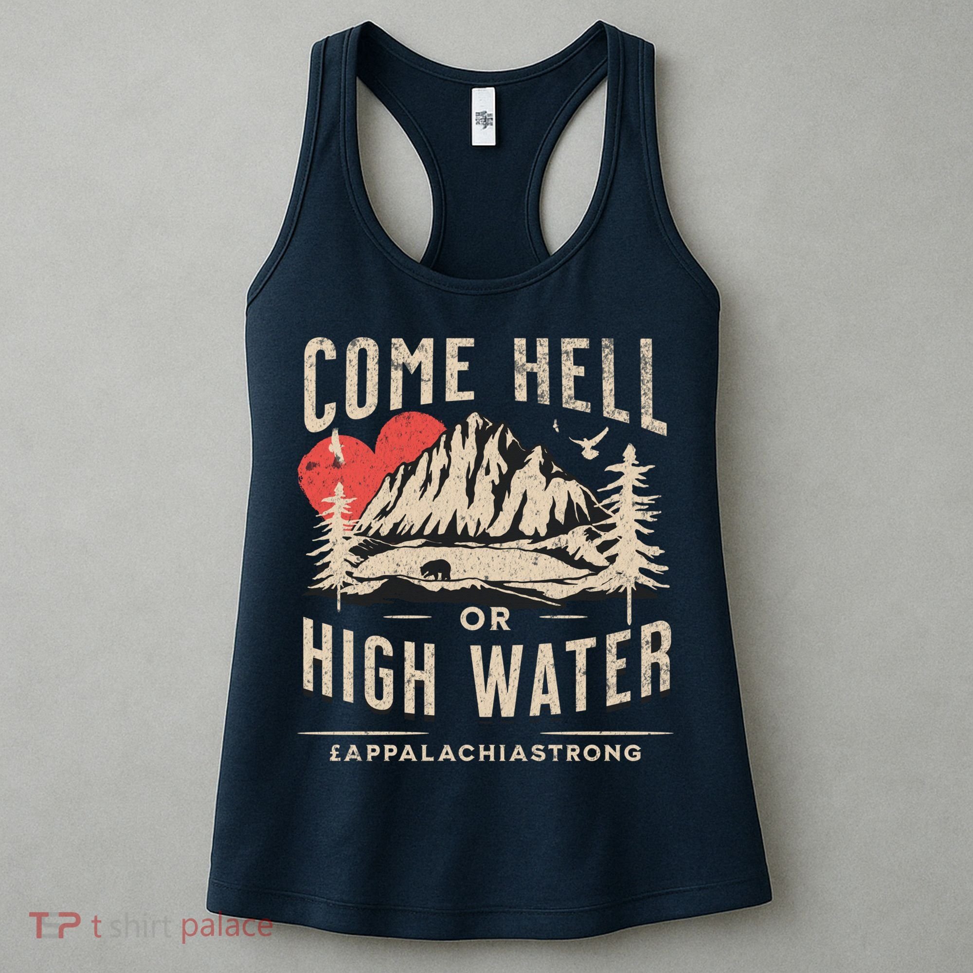 Appalachia Strong Come Hell Or High Water Mountain Women's Tank Top