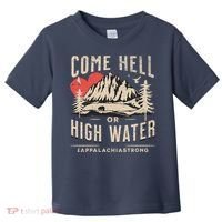 Appalachia Strong Come Hell Or High Water Mountain Toddler T-Shirt thumb 0