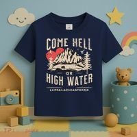 Appalachia Strong Come Hell Or High Water Mountain Toddler T-Shirt thumb 3