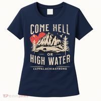 Appalachia Strong Come Hell Or High Water Mountain Women's T-Shirt thumb 0
