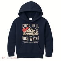 Appalachia Strong Come Hell Or High Water Mountain Kids Hoodie thumb 0