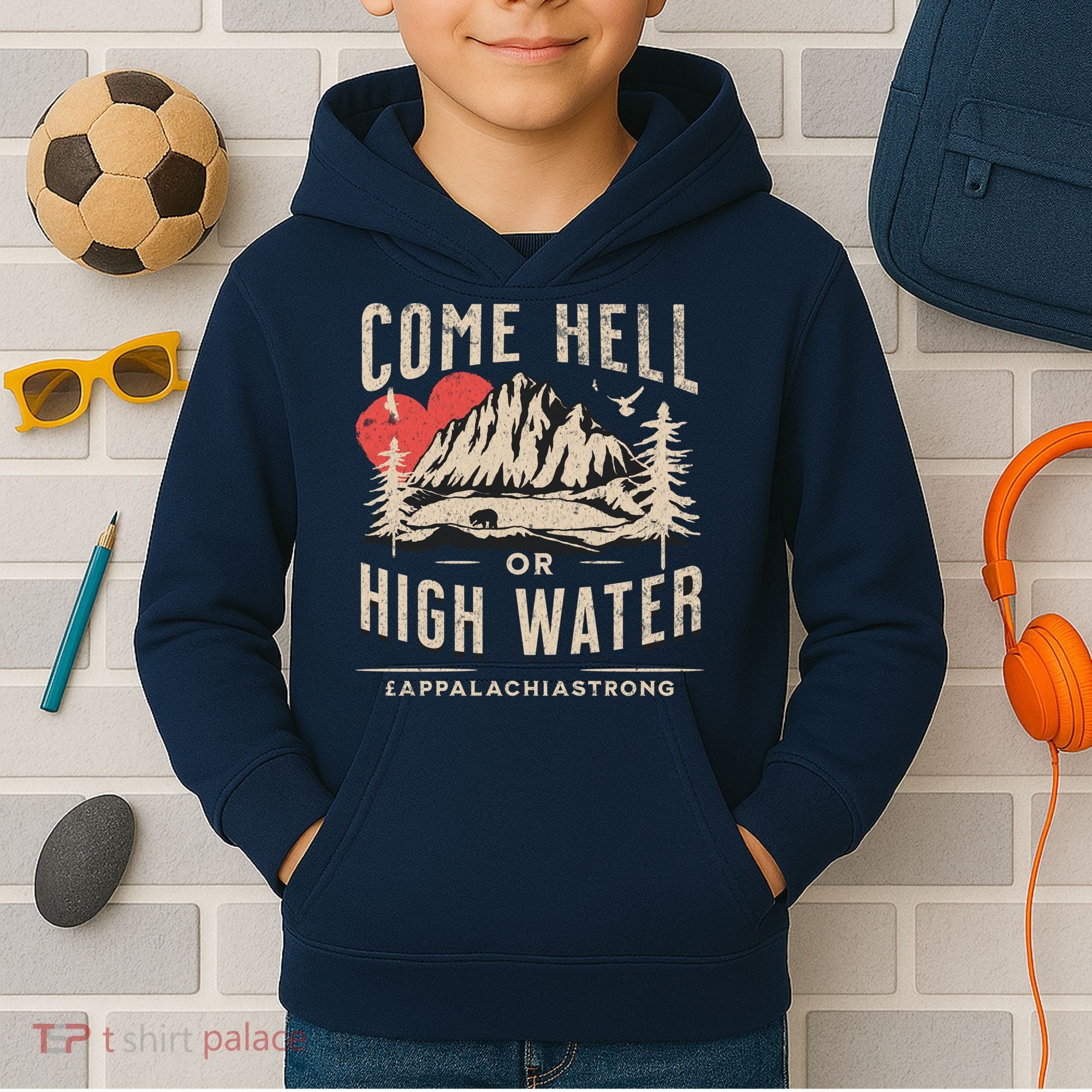 Appalachia Strong Come Hell Or High Water Mountain Kids Hoodie