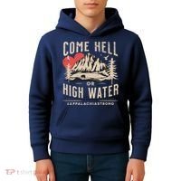 Appalachia Strong Come Hell Or High Water Mountain Kids Hoodie thumb 4