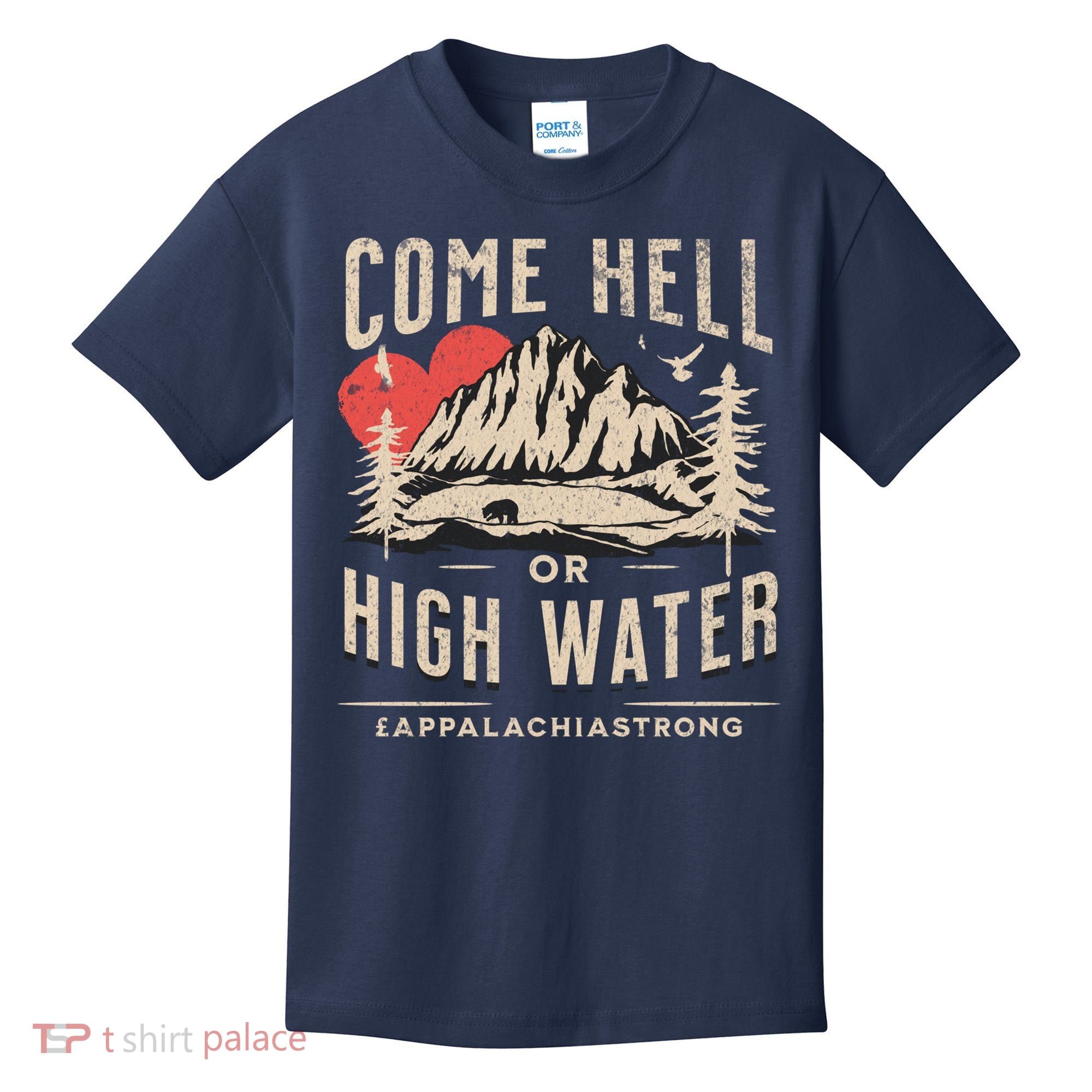 Appalachia Strong Come Hell Or High Water Mountain Kids T-Shirt